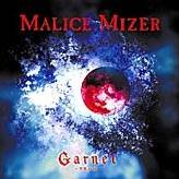 Malice Mizer : Garnet ~Kindan no Sono e~